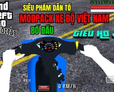 Cách Tải GTA San Mod Pack Xe Độ Việt Nam Siêu Phẩm Wave Độ Náo Loạn Hồ Gươm 2022 Full Tay Chân