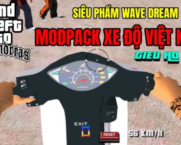 Cách Tải GTA San Mod Pack Xe Độ Việt Nam Siêu Phẩm Dân Tổ Náo Loạn Hồ Gươm Wave Dream Vario