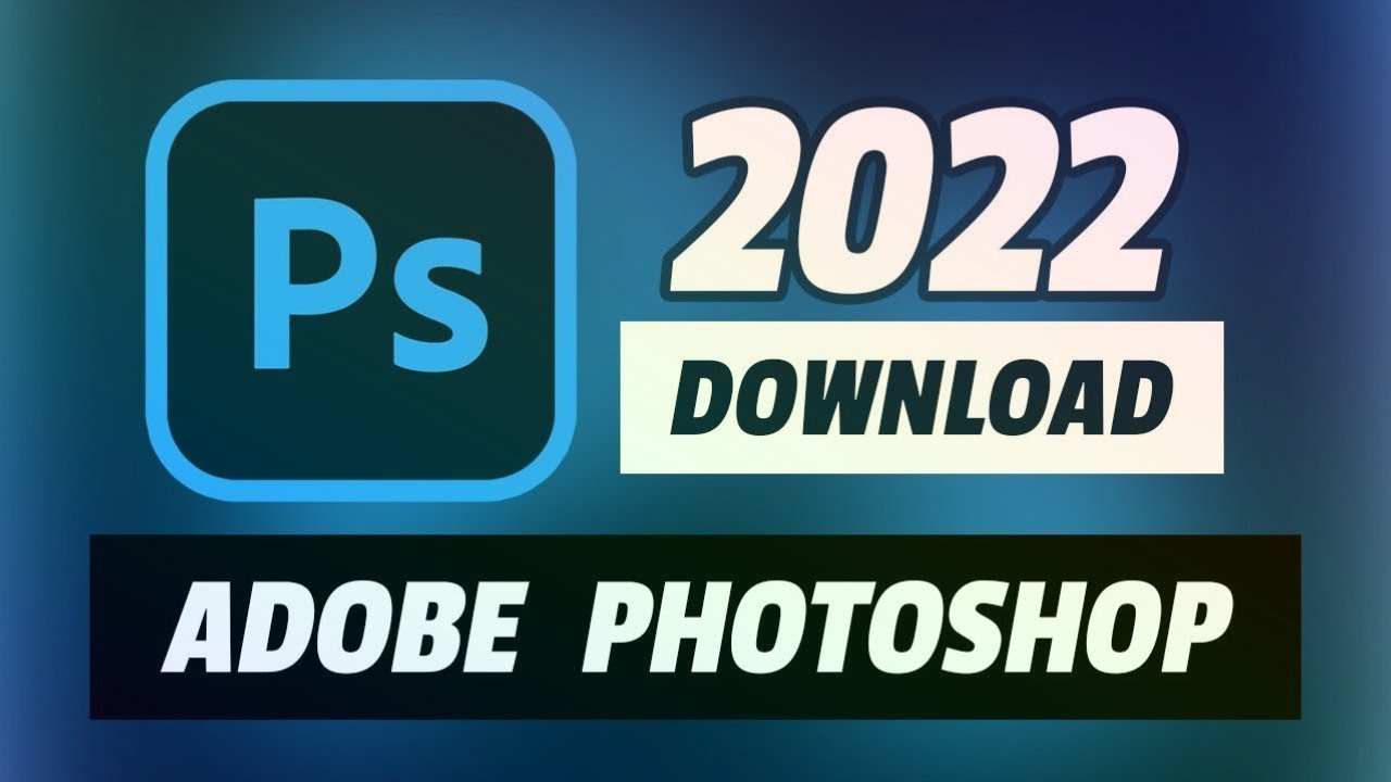 ADOBE PHOTOSHOP 2022 CRACK | FREE | NEW VERSION