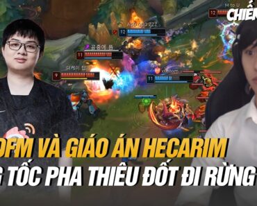 BÌNH LUẬN RANK HÀN:SOFM VÀ GIÁO ÁN HECARIM TĂNG TỐC PHA THIÊU ĐỐT ĐI RỪNG CÀN QUÉT TEAM ĐỊCH CỰC GẮT