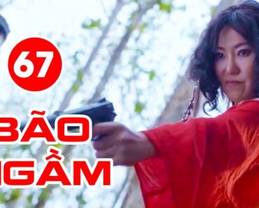 Bão Ngầm VTV1 | Tập 67 Full