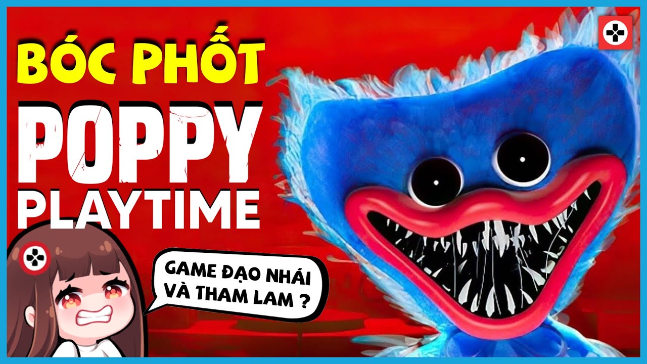 Bóc phốt POPPY PLAYTIME & MOB GAMES | THAM LAM và ĐẠO NHÁI?