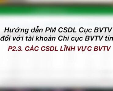 [CSDL Chi cục tỉnh] – P2.1 Cách đăng tải dữ liệu nhanh và các tính năng khác