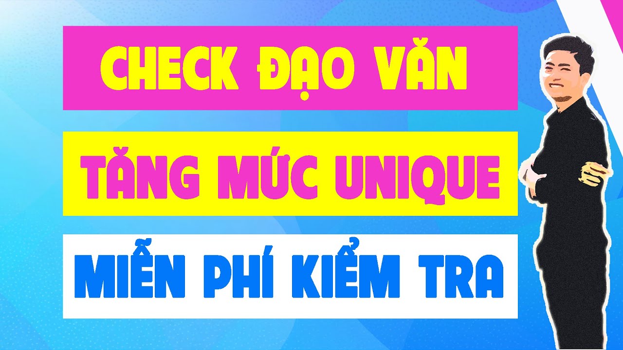 Cách Check Đạo Văn Online Hoàn Toàn Miễn Phí || Kiểm Tra Đạo Văn Bằng 1 Click