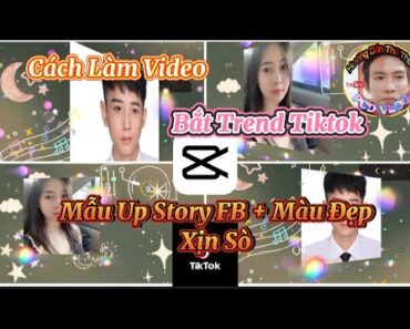 Cách Làm Video Mẫu Up Story FB +Màu Đẹp Xịn Sò – Cách Làm Trend Tiktok Mới -@PCDVLOG