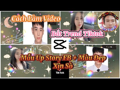 Cách Làm Video Mẫu Up Story FB +Màu Đẹp Xịn Sò – Cách Làm Trend Tiktok Mới -@PCDVLOG