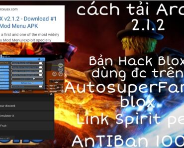 Cách Tải Arceus x 2.1.2 Mới Link spirit Auto Supper Fam Lv Blox/Pet( 1 phút lên 50lv)