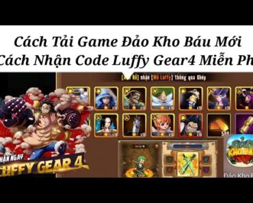 Cách Tải Game Đảo Kho Báu Bá Vương Thức Tỉnh | Cách Nhận Luffy Gear4 Max Ngon | ttđp