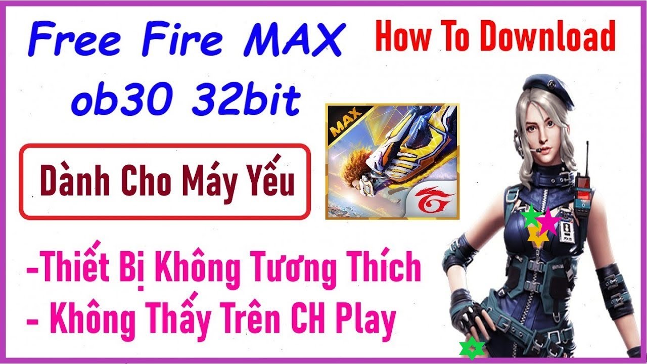 Cách Tải Game Free Fire MAX ob30 32bit