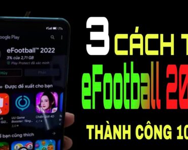 Cách Tải PES 2022 Mobile Trên CH Play Android – Tải eFootball 2022 Cho Máy Không Tương Thích