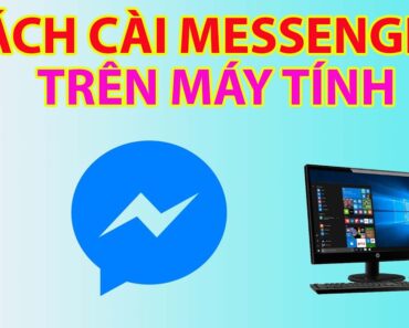 Cách Tải Và Cài Đặt Messenger Trên Máy Tính