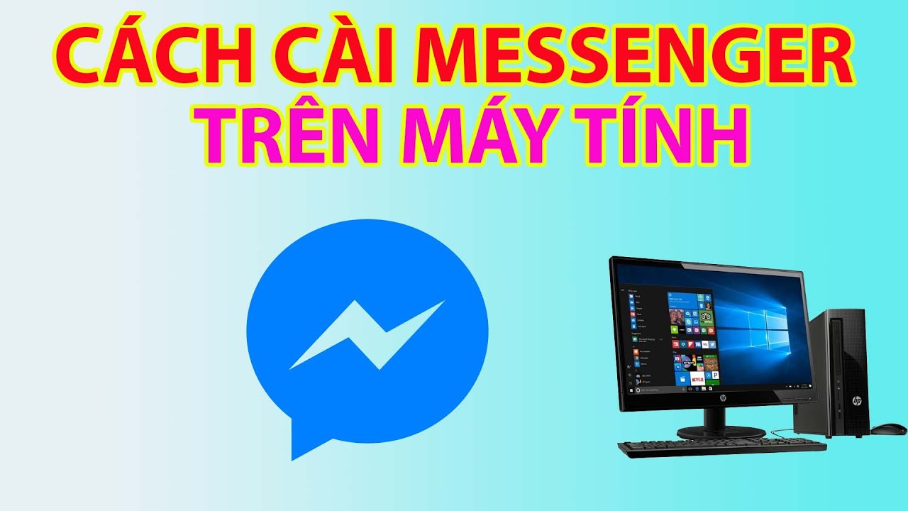 Cách Tải Và Cài Đặt Messenger Trên Máy Tính