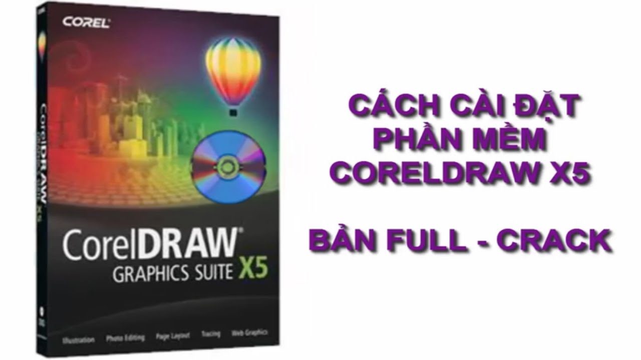 Cách Tải Và Cài Đặt Phần Mềm CorelDraw X5 Full Active