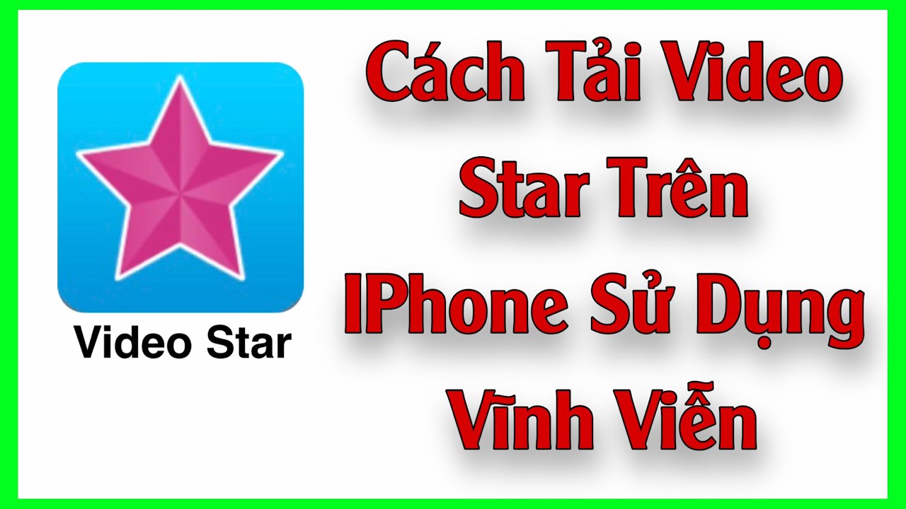 Cách Tải Video Star Trên IPHONE Vĩnh Viễn | Bin Tôm Tv