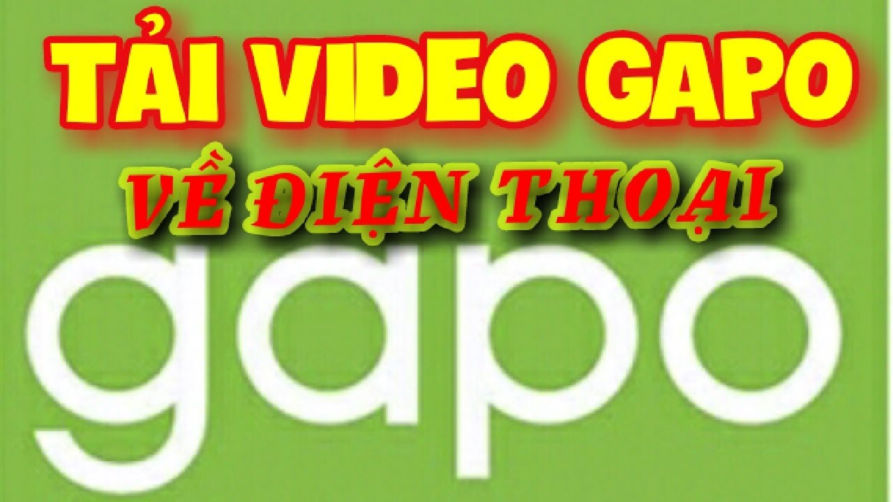 Cách Tải Video Trên GAPO Về Điện Thoại | Tải Video gapo