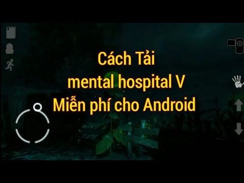 Cách Tải mental hospital V Game kinh dị 6.0 android Lesu idol