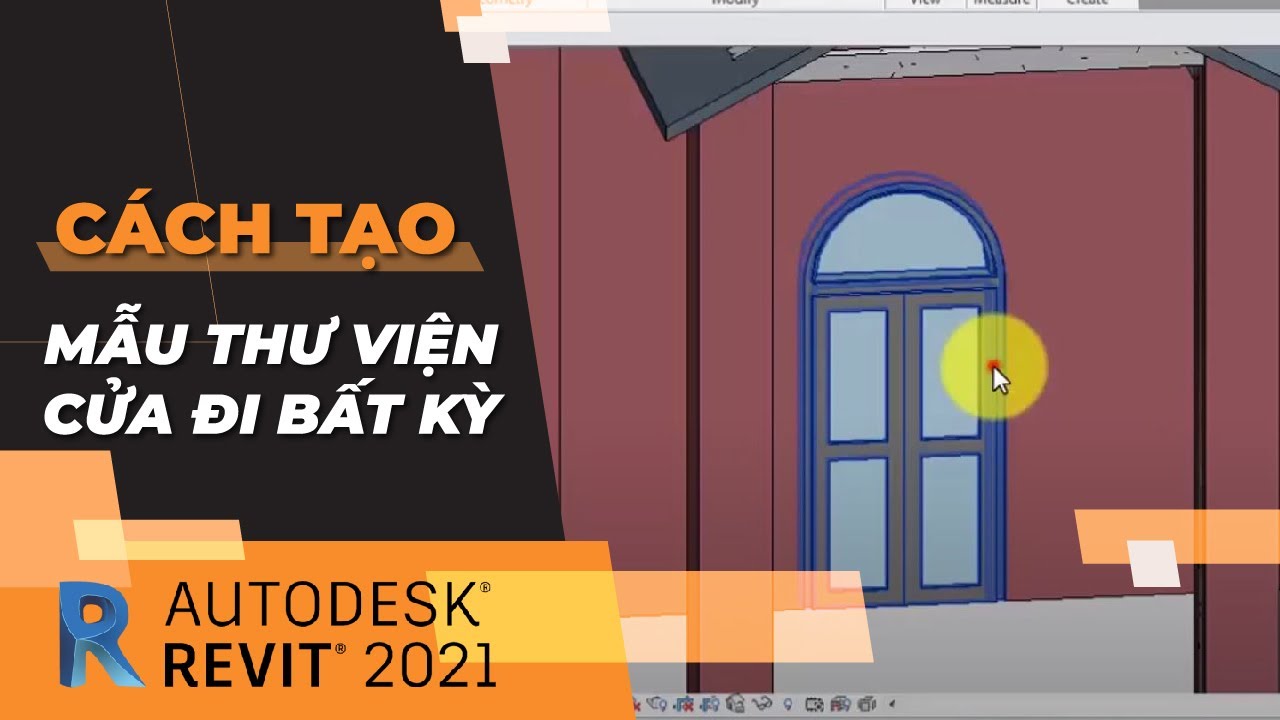 Cách Tạo Mẫu Thư Viện Cửa Đi Bất Kỳ Trong Phần Mềm Revit