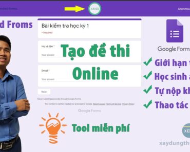 Cách cài đặt thời gian làm bài trong biểu mẫu Google Form đơn giản nhất