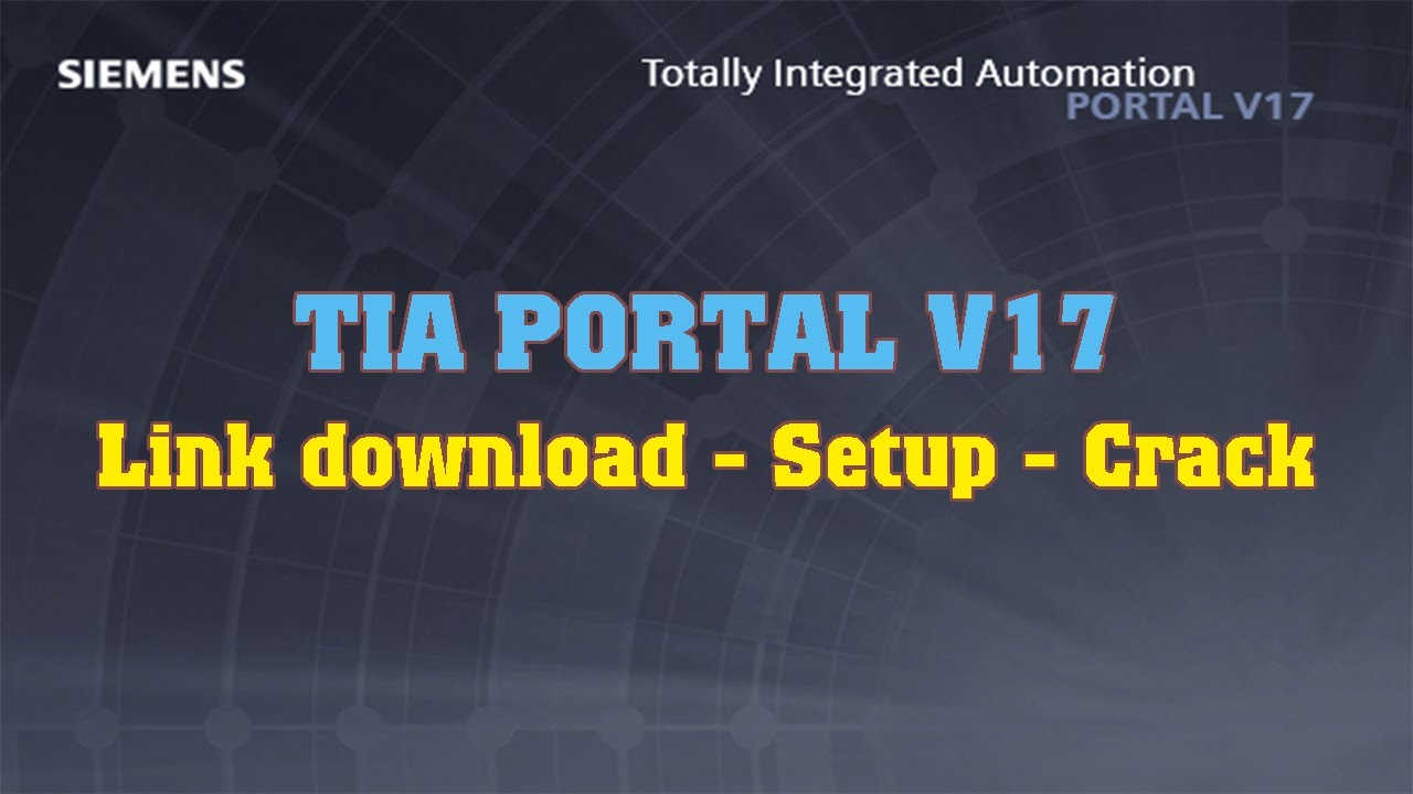 Cách cài đặt và crack TIA Portal V17 – Link download full