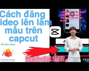 Cách đăng video mẫu lên capcut mới nhất 2022 #huongdan #cachdangmaucapcut #haibanhplus #capcutedit