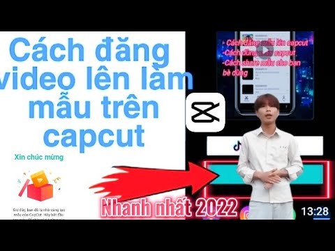 Cách đăng video mẫu lên capcut mới nhất 2022 #huongdan #cachdangmaucapcut #haibanhplus #capcutedit