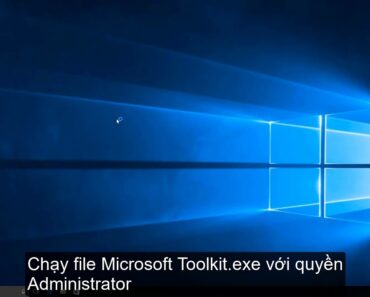 Cách dùng Microsoft Toolkit crack tất cả các phiên bản Office