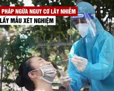 Cách nào ngừa nguy cơ lây nhiễm khi lấy mẫu xét nghiệm Covid-19?