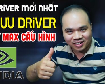 Cách tải Driver NVIDIA mới nhất mà không sợ lỗi