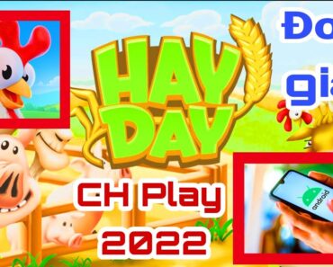 Cách tải game Hay Day cho điện thoại Android mới nhất 2022