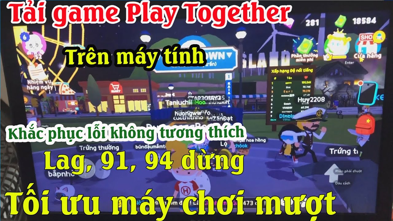 Cách tải game play together trên máy tính PC, laptop | Khắc phục lỗi không tương thích, dừng 91, 94%