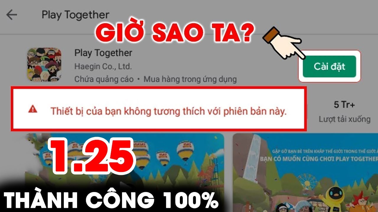 Cách tải play together trên android không tương thích bản 1.25