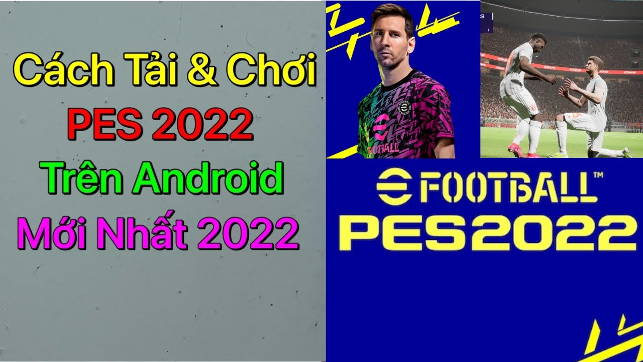 Cách tải và chơi PES 2022 Mobile trên Android Mới Nhất