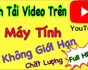 Cách tải video trên youtube về máy tính miễn phí