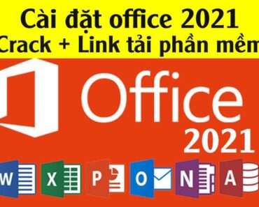 Cài đặt office 2021 crack vĩnh viễn ( update mới nhất )