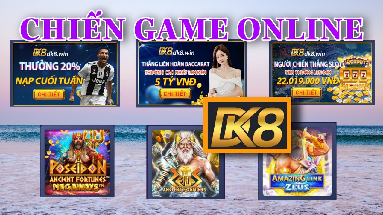 DK8 Chiến Game Online Thời Nay – DK8 Thế Giới Game Online