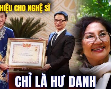 🎯 Danh hiệu cho văn nghệ sĩ chỉ là hư danh