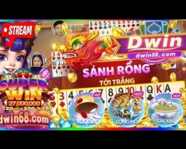 Dwin68 nhắc đến bạn mang 10m ăn sạch game