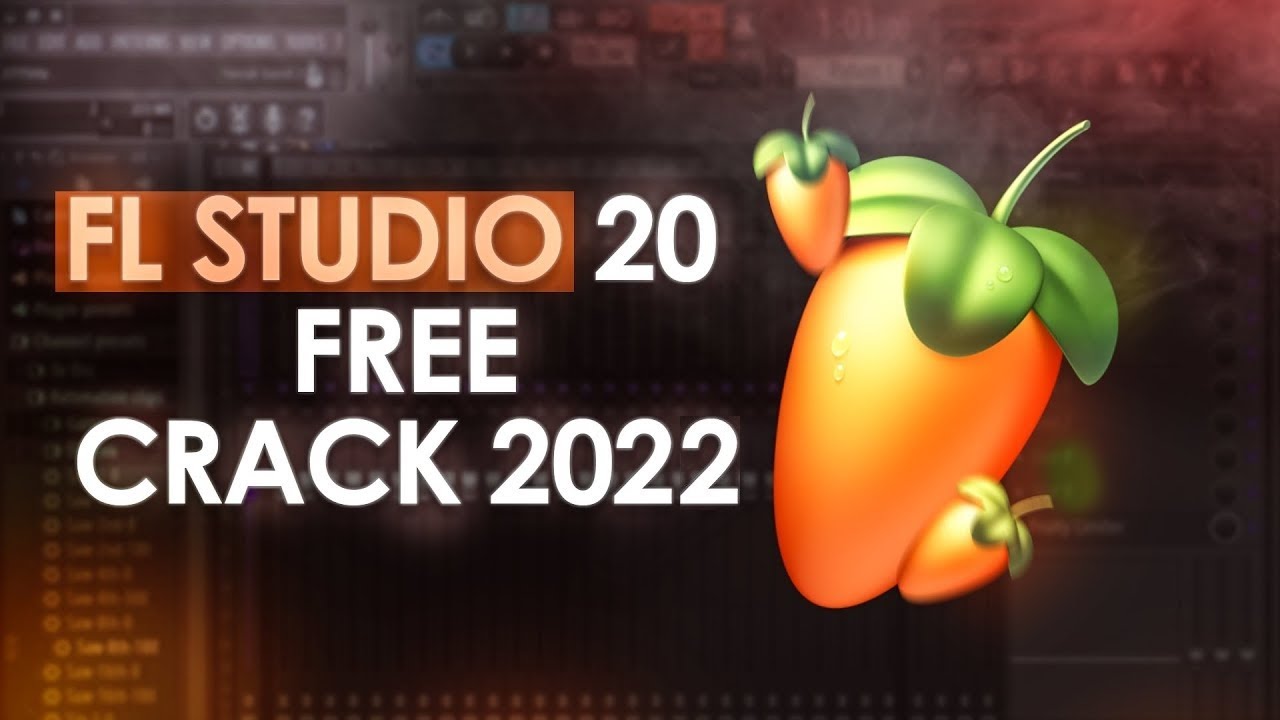 FREE FL STUDIO 20 CRACK   NEW PLUGINS   FULL VERSION   DOWNLOAD   SUMMER 2022