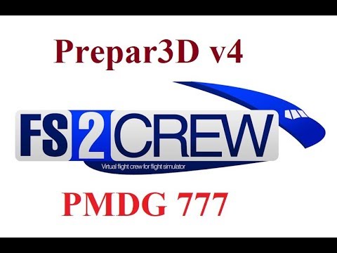 [FSX-P3D] Fs2Crew PMDG 777 Tutorial CRACK – Hướng dẫn cài đặt sử dụng FS2Crew PMDG 777 (737, Airbus)