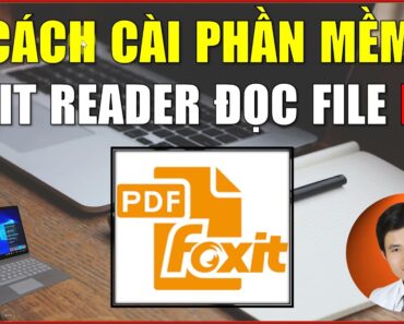 Foxit Reader | Cách Tải Và Cài Đặt Foxit Reader Phiên Bản Mới Nhất – Phần Mềm Đọc File PDF Miễn Phí.