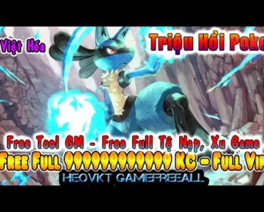 GAME 1950: Triệu Hồi Poke (Android,PC) | Full 999999999 KC – Full 99999999 Tệ Nạp – Tool GM [HEOVKT]