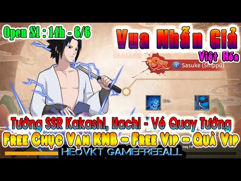 GAME 1967: Vua Nhẫn Giả Open S1 -14h – 6/6 (Android,PC) | Chục Vạn KNB – Vip – Tướng SSR [HEOVKT]