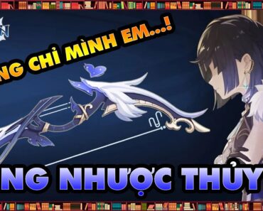 Genshin Impact VŨ KHÍ || CUNG NHƯỢC THỦY – ĐÁNH GIÁ & NHÂN VẬT PHÙ HỢP || Thư Viện Game