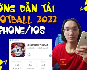 HƯỚNG DẪN TẢI EFOOTBALL 2022 ĐƠN GIẢN NHẤT Ở IPHONE | HOW TO UPDATE EFOOTBALL 2022