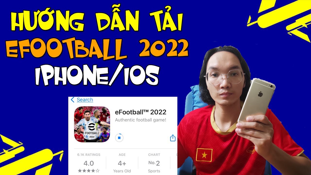 HƯỚNG DẪN TẢI EFOOTBALL 2022 ĐƠN GIẢN NHẤT Ở IPHONE | HOW TO UPDATE EFOOTBALL 2022