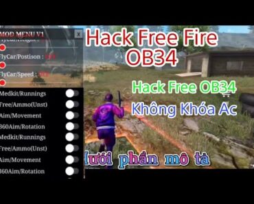 Hack Free Fire OB34, Mod Free Fire OB34, Cách Tải Hack Free Fire, Không Khóa Acc, Hack Miễn Phí OB34