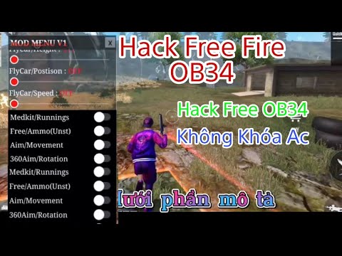 Hack Free Fire OB34, Mod Free Fire OB34, Cách Tải Hack Free Fire, Không Khóa Acc, Hack Miễn Phí OB34