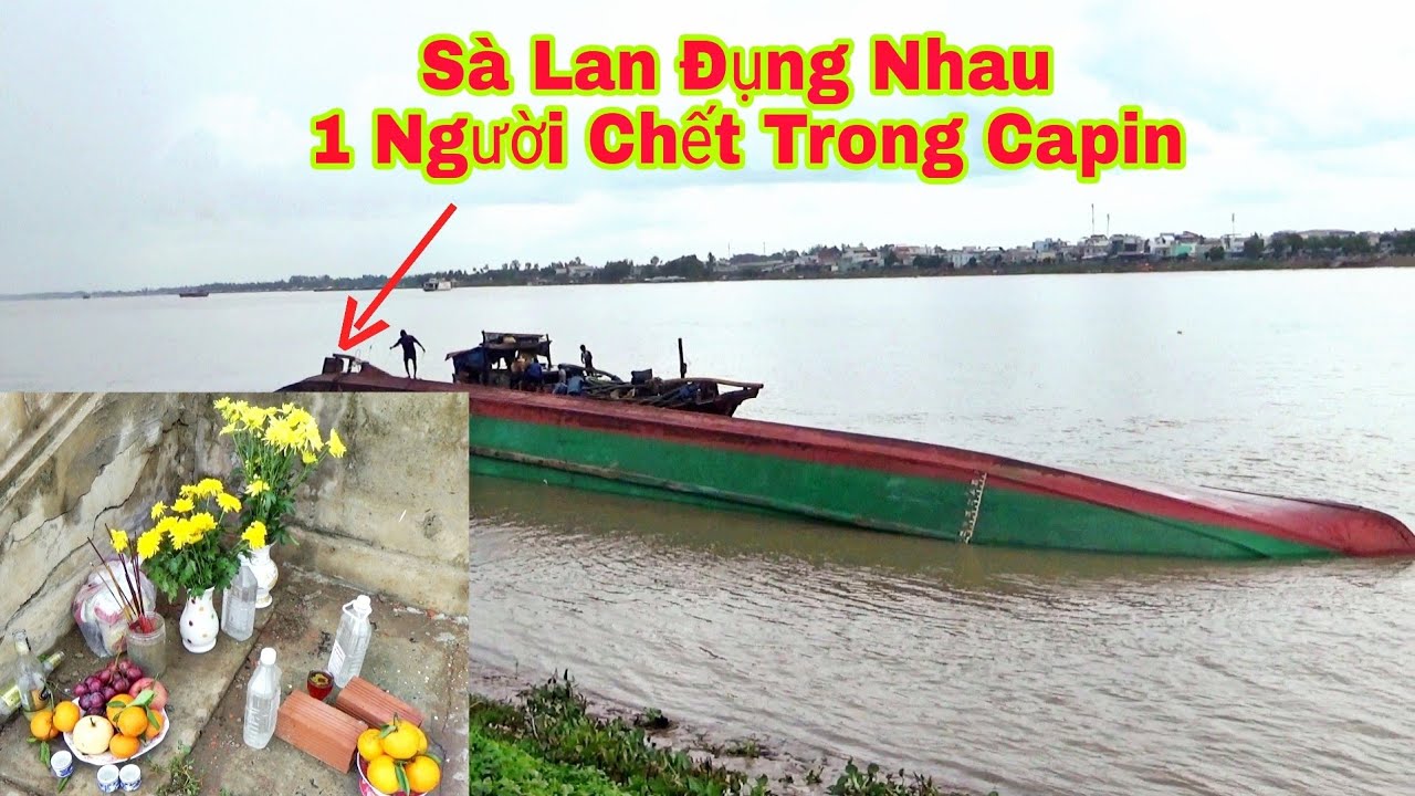 Hiện Trường ,Sà Lan Đụng Nhau ,Lật Úp Lúc 2giờ Sáng.ở TÂN CHÂU