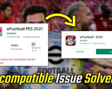 How To Update/Download eFootball 2022 On Incompatible Devices ? 😍 Issue Solved