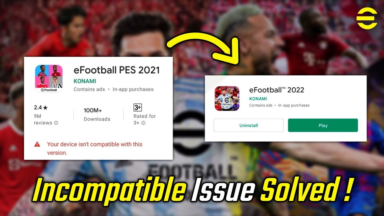 How To Update/Download eFootball 2022 On Incompatible Devices ? 😍 Issue Solved